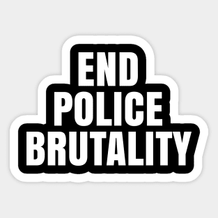 End Police Brutality, Black Lives Matter, George Floyd Sticker